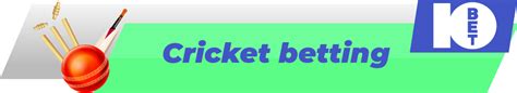10bet cricket|Cricket Betting Odds: 10bet Online Sports Betting.